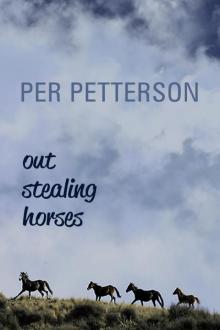      Out Stealing Horses
