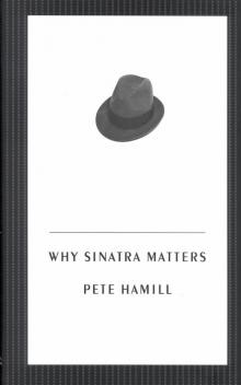      Why Sinatra Matters