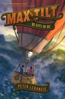      Max Tilt: 80 Days or Die