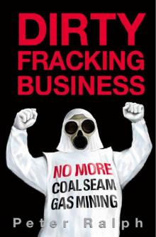      Dirty Fracking Business