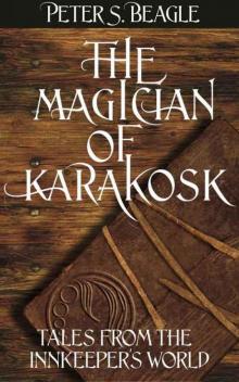      The Magician of Karakosk, and Other Stories