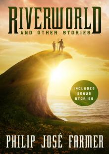      Riverworld and Other Stories