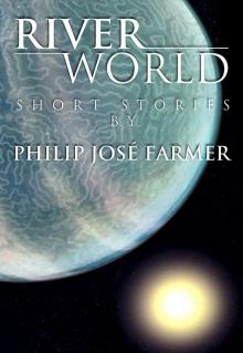      Riverworld Short Stories