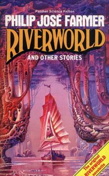      R.W. VI - Riverworld and Other Stories
