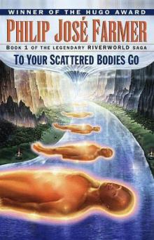      To Your Scattered Bodies Go