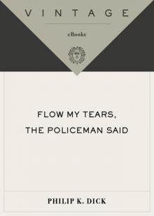      Flow My Tears, the Policeman Said