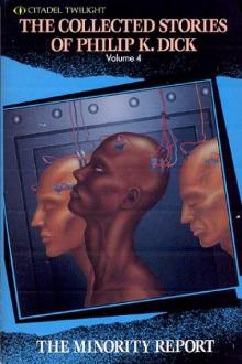      The Complete Stories of Philip K. Dick Vol. 4:
