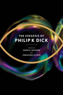      The Exegesis of Philip K. Dick