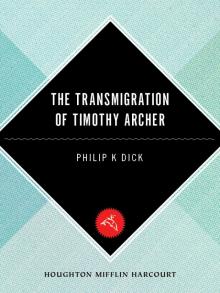      The Transmigration of Timothy Archer