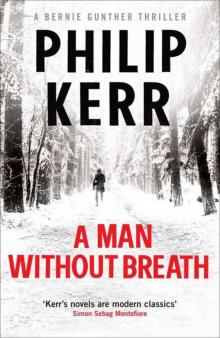      A Man Without Breath (Bernie Gunther Mystery 9)