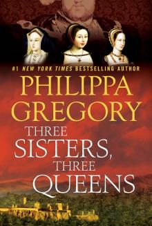      Three Sisters, Three Queens