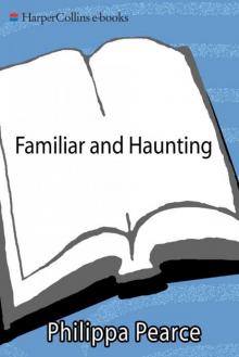      Familiar and Haunting