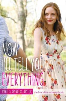      Now I'll Tell You Everything