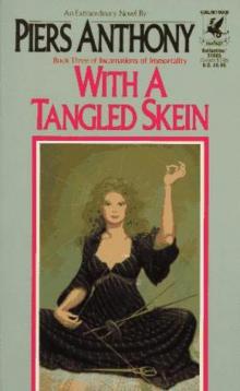     With a Tangled Skien
