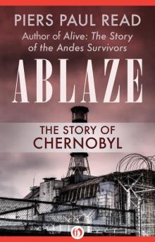      Ablaze: The Story of the Heroes and Victims of Chernobyl