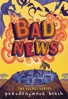      Bad News