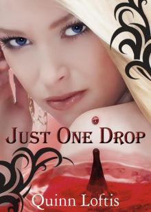      Just One Drop, Book 3 in the Grey Wolves Series