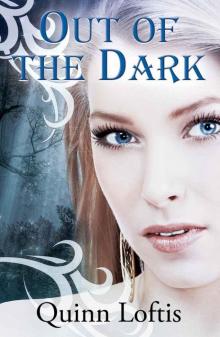     Out of the Dark