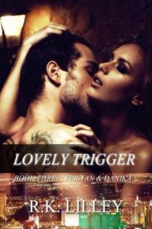      Lovely Trigger