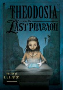      Theodosia and the Last Pharoah