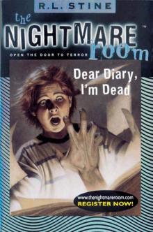      Dear Diary, I'm Dead