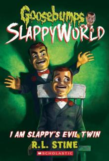      I Am Slappy's Evil Twin