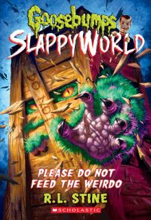      Please Do Not Feed the Weirdo