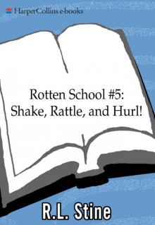      Shake, Rattle, and Hurl!
