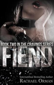      Fiend (An Erotic BDSM Romance Novel) (Cravings Book 2)
