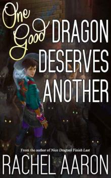      One Good Dragon Deserves Another