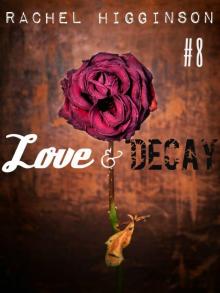      Love and Decay, Episode Eight