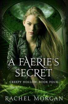      A Faerie's Secret (Creepy Hollow Book 4)
