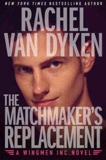      The Matchmaker's Replacement