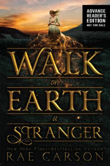      Walk on Earth a Stranger