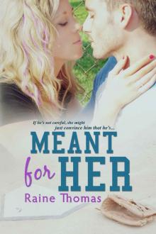      Meant For Her