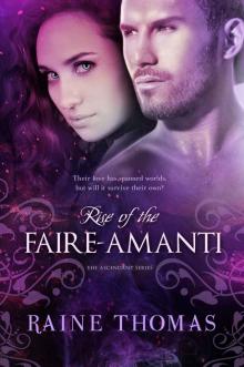      Rise of the Faire-Amanti (The Ascendant Series Book 3)