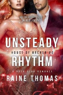      Unsteady Rhythm (House of Archer Book 2)