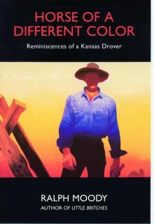      Horse of a Different Color: Reminiscences of a Kansas Drover