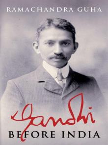      Gandhi Before India