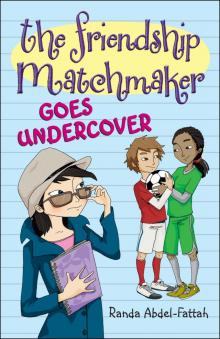      The Friendship Matchmaker Goes Undercover