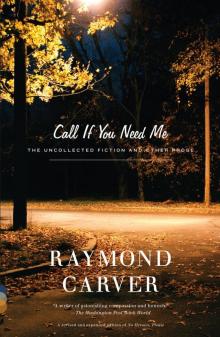      Call if You Need Me: The Uncollected Fiction and Other Prose