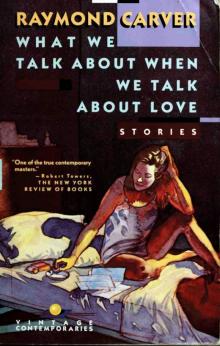      What We Talk About When We Talk About Love