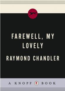      Farewell, My Lovely