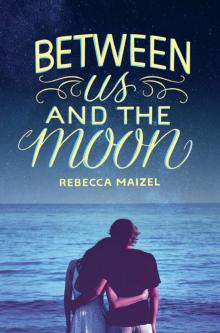      Between Us and the Moon