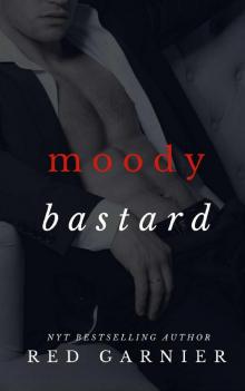      Moody Bastard