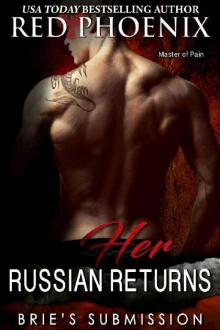      Her Russian Returns (Brie's Submission Book 15)