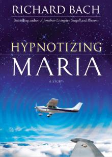      Hypnotizing Maria: A Story