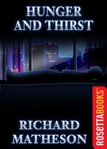      Hunger and Thirst