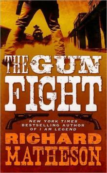      The Gun Fight