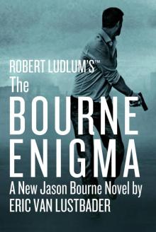      The Bourne Enigma